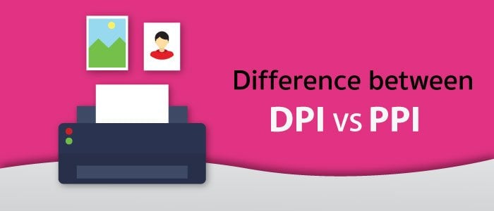 Difference between DPI and PPI